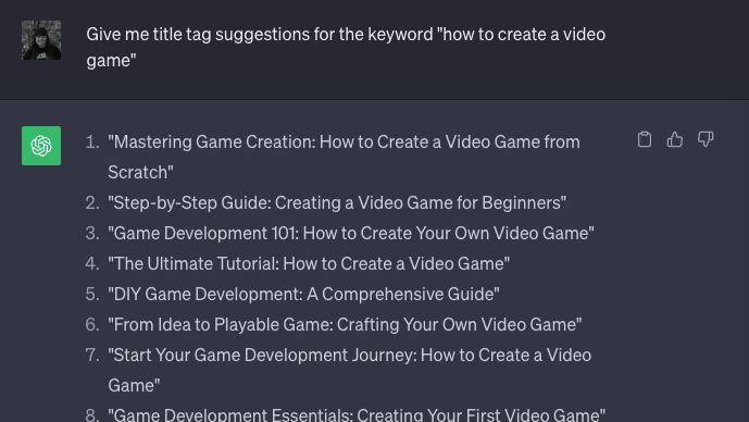 ChatGPT lists several title tag suggestions for the keyword "how to create a video game"